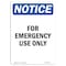 Signmission OSHA Notice, 5" Height, For Emergency Use Only Sign, 5" X 3.5", Portrait OS-NS-D-35-V-12846 - alternate 1